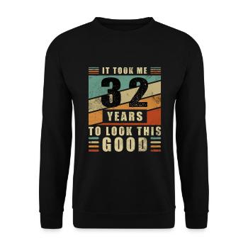 32 Birthday Good Looks Funny Saying - Unisex Sweatshirt - black - Front - Alina (178cm) & Michal (187cm)