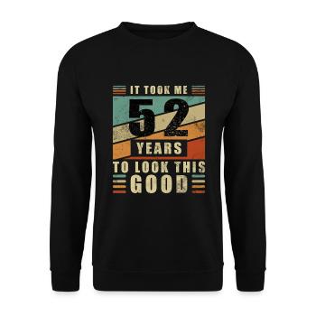 52nd Birthday Gift It took me 52 years - Unisex Sweatshirt - black - Front - Alina (178cm) & Michal (187cm)