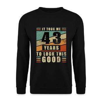 43rd Birthday Gift Took 43 Years - Unisex Sweatshirt - black - Front - Alina (178cm) & Michal (187cm)