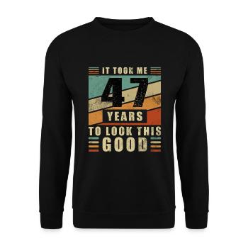 47th Birthday Gift It took me 47 years - Unisex Sweatshirt - black - Front - Alina (178cm) & Michal (187cm)