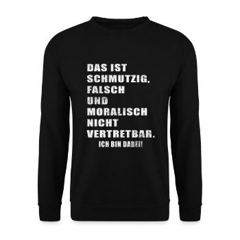 Schmutzig Falsch Verwerflich Ich Bin Dabei Spruch - Unisex Pullover - Schwarz - Vorne - Alina (178cm) & Michal (187cm)