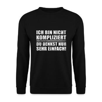 Ich bin nicht kompliziert du denkst nur sehr - Unisex Pullover - Schwarz - Vorne - Alina (178cm) & Michal (187cm)