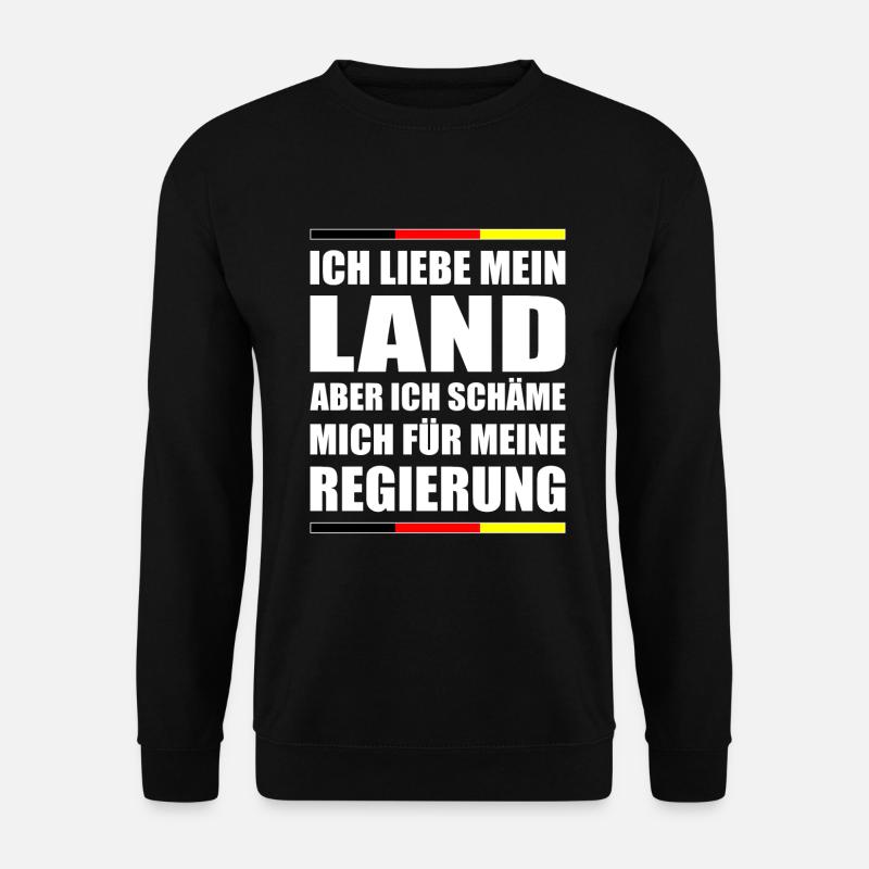 Ich Liebe Mein Land Aber Ich Schäme Mich Spruch - Unisex Pullover - Schwarz
