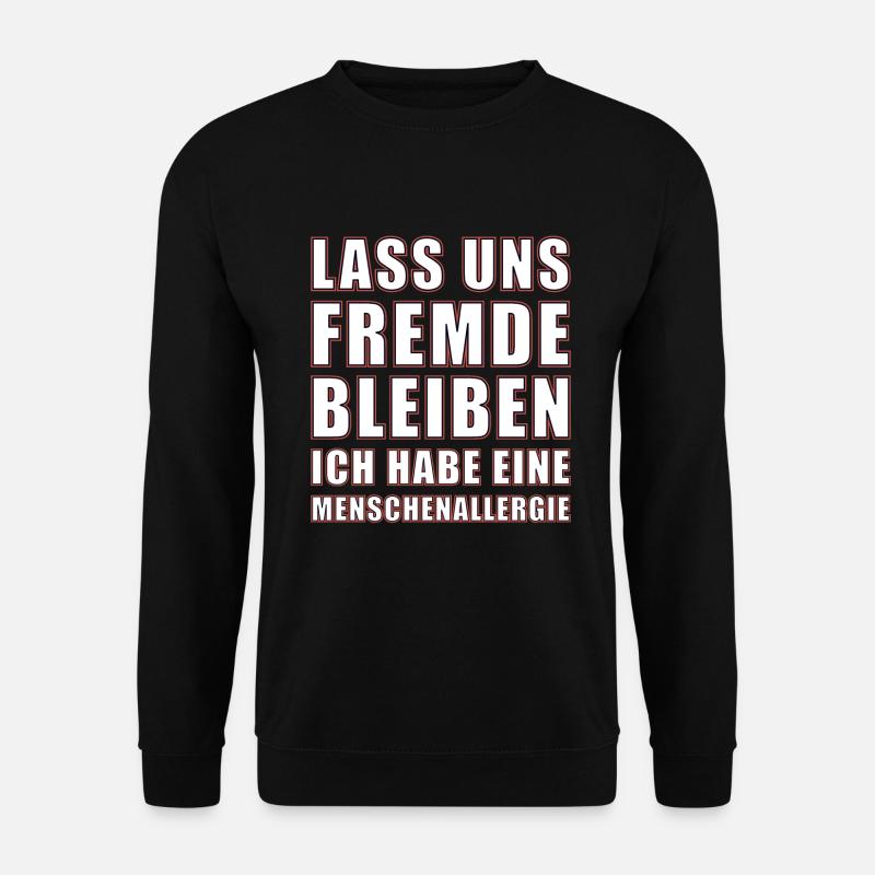 Lass uns Fremde bleiben - Unisex Pullover - Schwarz