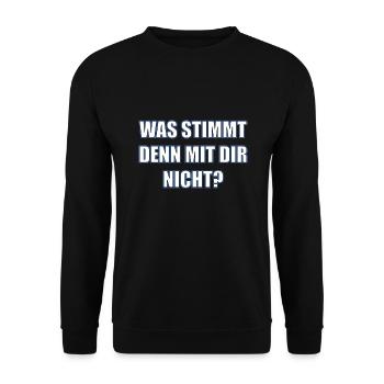 Was stimmt denn mit dir nicht? Lustiger Spruch - Unisex Pullover - Schwarz - Vorne - Alina (178cm) & Michal (187cm)