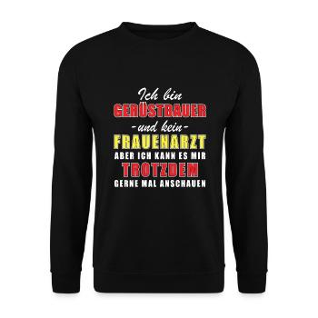 Ich bin Gerüstbauer und kein Frauenarzt - Unisex Pullover - Schwarz - Vorne - Alina (178cm) & Michal (187cm)