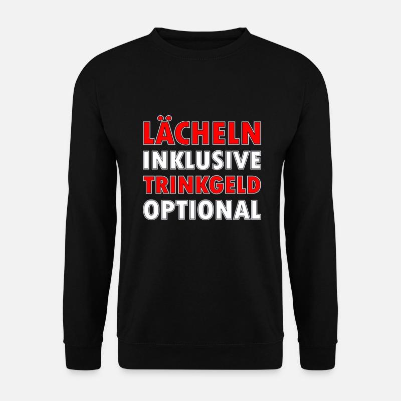 Lächeln inklusive Trinkgeld optional - Unisex Pullover - Schwarz