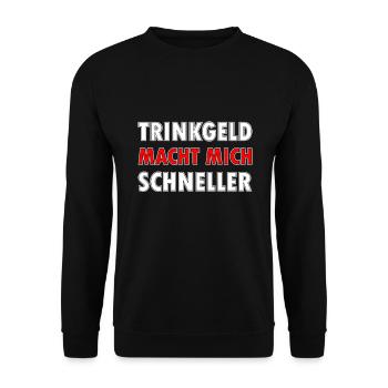 Trinkgeld Macht Mich Schneller - Unisex Pullover - Schwarz - Vorne - Alina (178cm) & Michal (187cm)