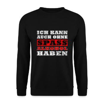 Ich kann auch ohne Spaß Alkohol haben - Unisex Pullover - Schwarz - Vorne - Alina (178cm) & Michal (187cm)