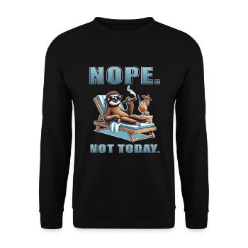 Nope Not Today Sloth Chill Relax - Unisex Sweatshirt - black - Front - Alina (178cm) & Michal (187cm)