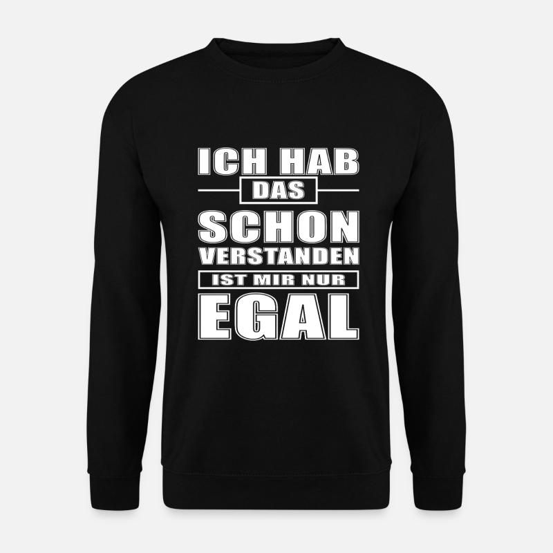 ich hab das schon verstanden - Unisex Pullover - Schwarz