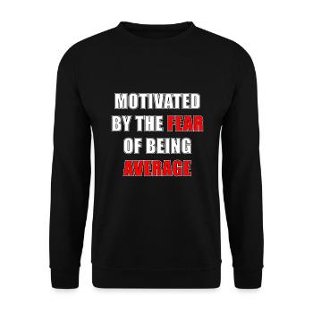 Motivé par la peur d’être moyen - Sweat-shirt Unisexe - noir - Devant - Alina (178cm) & Michal (187cm)