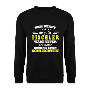 Tischler spruch lustiger Tischler Spruch geschenk - Unisex Pullover - Schwarz - Vorne - Alina (178cm) & Michal (187cm)