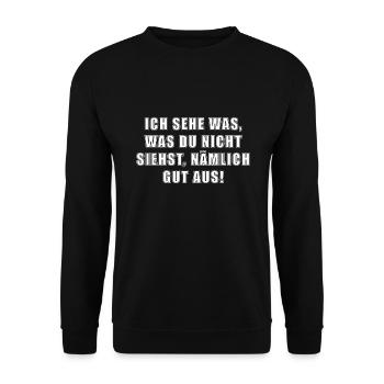 Ich Sehe Was Das Du Nicht Siehst Nämlich Gut Aus - Unisex Pullover - Schwarz - Vorne - Alina (178cm) & Michal (187cm)