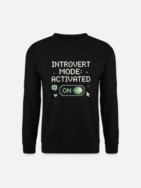 Mode introverti activé - Sweat-shirt Unisexe - noir