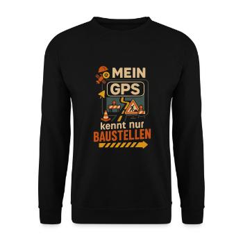 Mein GPS kennt nur Baustellen - Vermesser - Unisex Pullover - Schwarz - Vorne - Alina (178cm) & Michal (187cm)