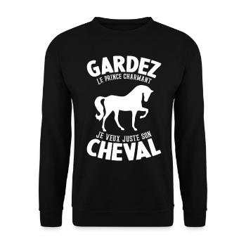 Gardez Le Prince Charmant Je Veux Juste Son Cheval - Sweat-shirt Unisexe - noir - Devant - Alina (178cm) & Michal (187cm)