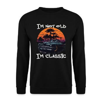 I´m Not Old I´m Classic - Unisex Pullover - Schwarz - Vorne - Alina (178cm) & Michal (187cm)