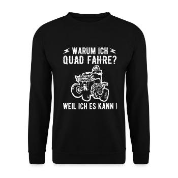 Warum Ich Quad Fahre Weil Ich Es Kann Atv Motorspo - Unisex Pullover - Schwarz - Vorne - Alina (178cm) & Michal (187cm)