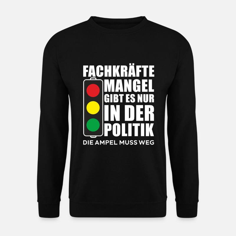 Fachkräfte Mangel gibt es nur in der Politik - Unisex Pullover - Schwarz