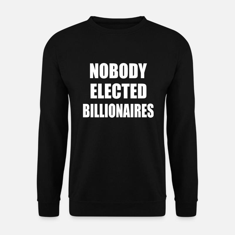 nobody elected billionaires - Unisex Sweatshirt - black