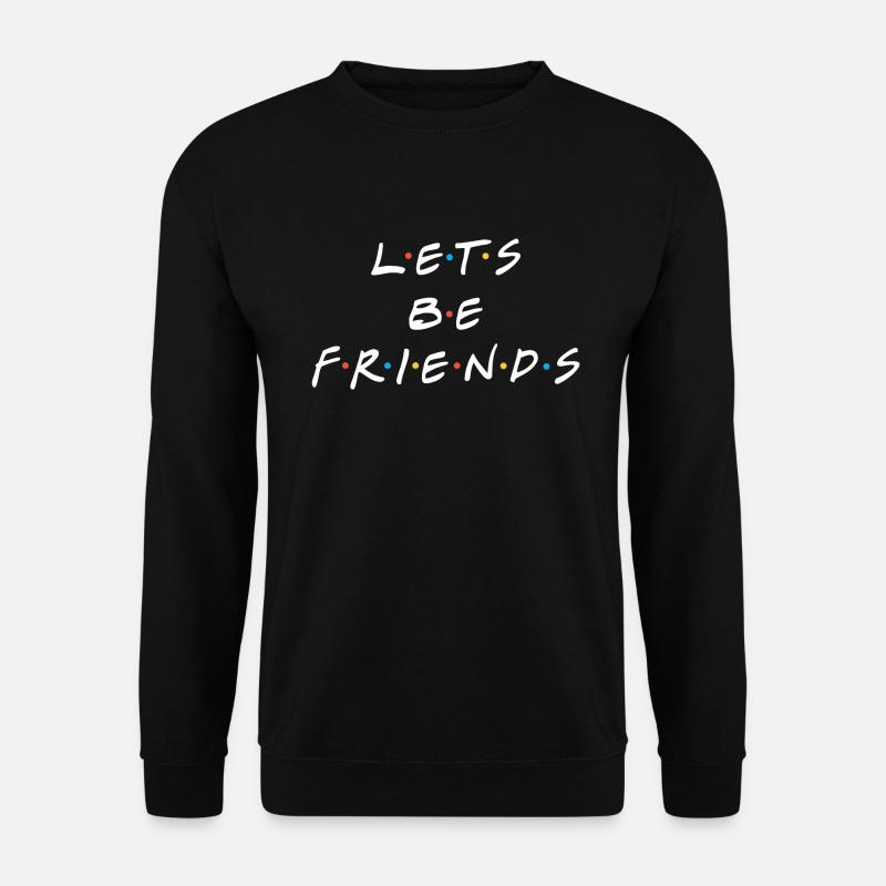 Freunde Zitat - Unisex Pullover - Schwarz