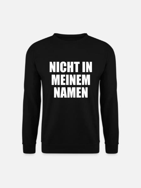 nicht in meinem namen - Unisex Pullover - Schwarz