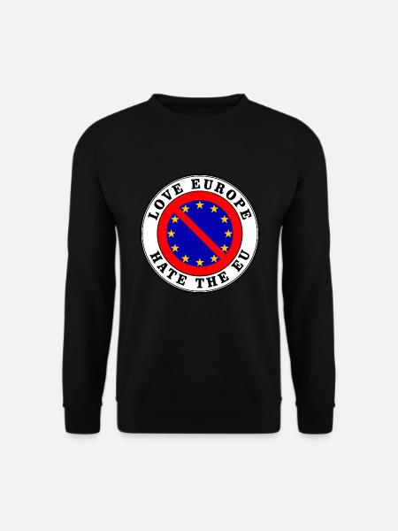 Anti eu - love europe hate the eu - Unisex sweater - sort
