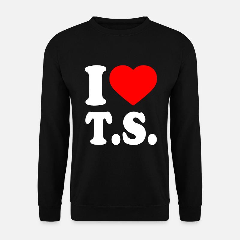 I love ts - Unisex Sweatshirt - black