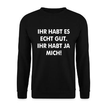 IHR HABT ES ECHT GUT IHR HABT JA MICH lustiger - Unisex Pullover - Schwarz - Vorne - Alina (178cm) & Michal (187cm)