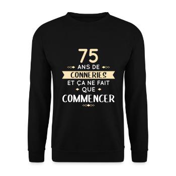 Anniversaire 75 ans - 75 ans de conneries - Sweat-shirt Unisexe - noir - Devant - Alina (178cm) & Michal (187cm)