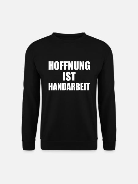 hoffnung ist handarbeit - Unisex Pullover - Schwarz