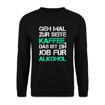 Kaffee Alkohol bier betrunken Party vodka suff - Unisex Pullover - Schwarz - Vorne - Alina (178cm) & Michal (187cm)
