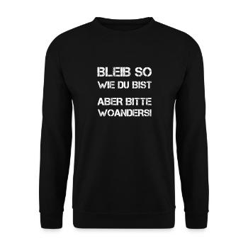 Bleib wie du bist woanders lustiger spruch gemein - Unisex Pullover - Schwarz - Vorne - Alina (178cm) & Michal (187cm)