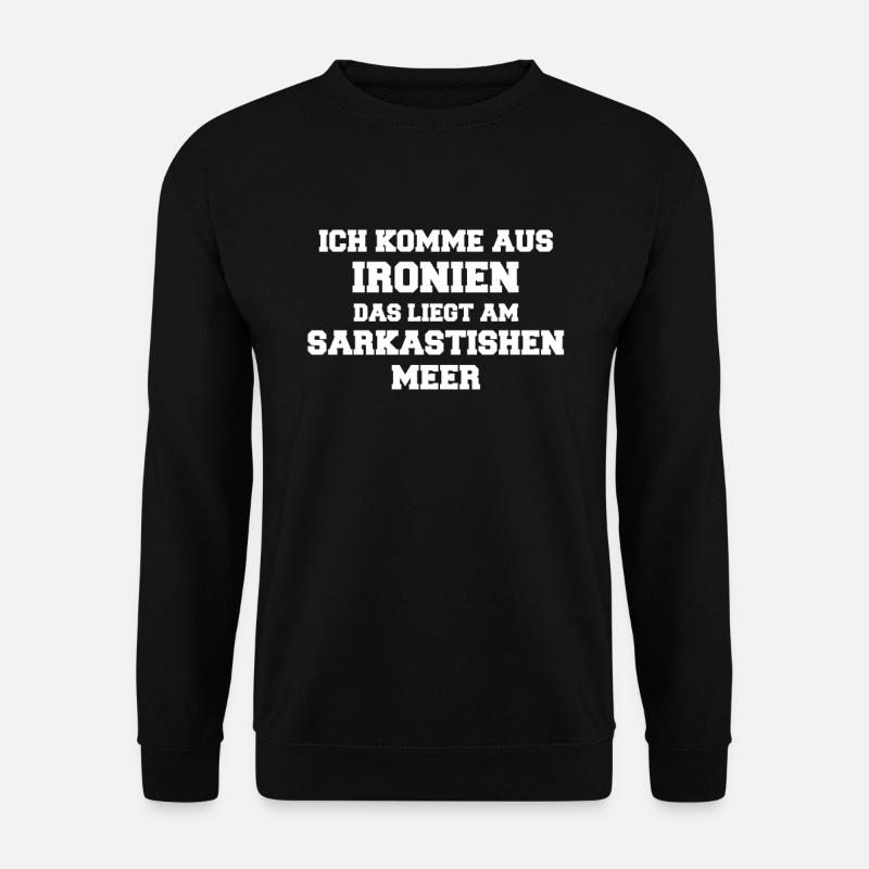 Ironie Sarkasmus - Unisex Pullover - Schwarz