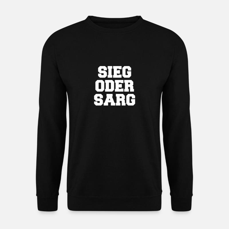 Sieg oder Sarg - Unisex Pullover - Schwarz
