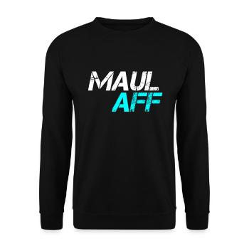 Maulaff sprüche, lustige sprüche humor witz - Unisex Pullover - Schwarz - Vorne - Alina (178cm) & Michal (187cm)