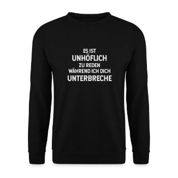 Unhöflich unterbrechen sprechen Lustiger Spruch - Unisex Pullover - Schwarz - Vorne - Alina (178cm) & Michal (187cm)