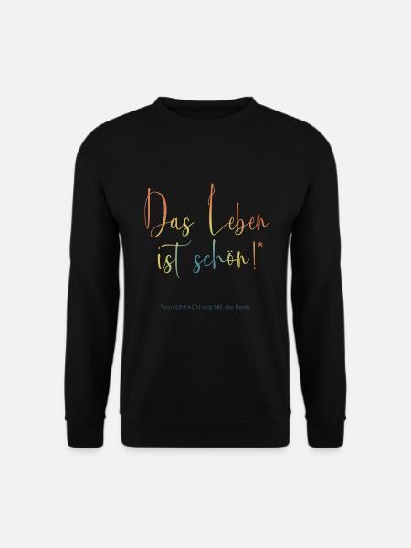 Das Leben ist schön- bunt - Unisex Pullover - Schwarz
