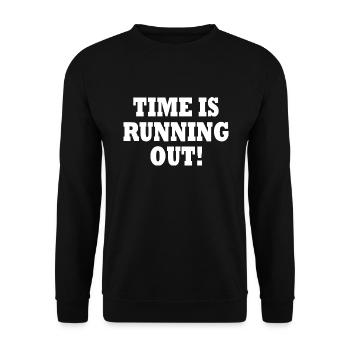 time is running out - Unisex Sweatshirt - black - Front - Alina (178cm) & Michal (187cm)