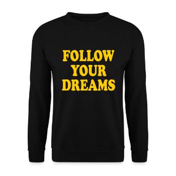 follow your dreams - Unisex Pullover - Schwarz - Vorne - Alina (178cm) & Michal (187cm)
