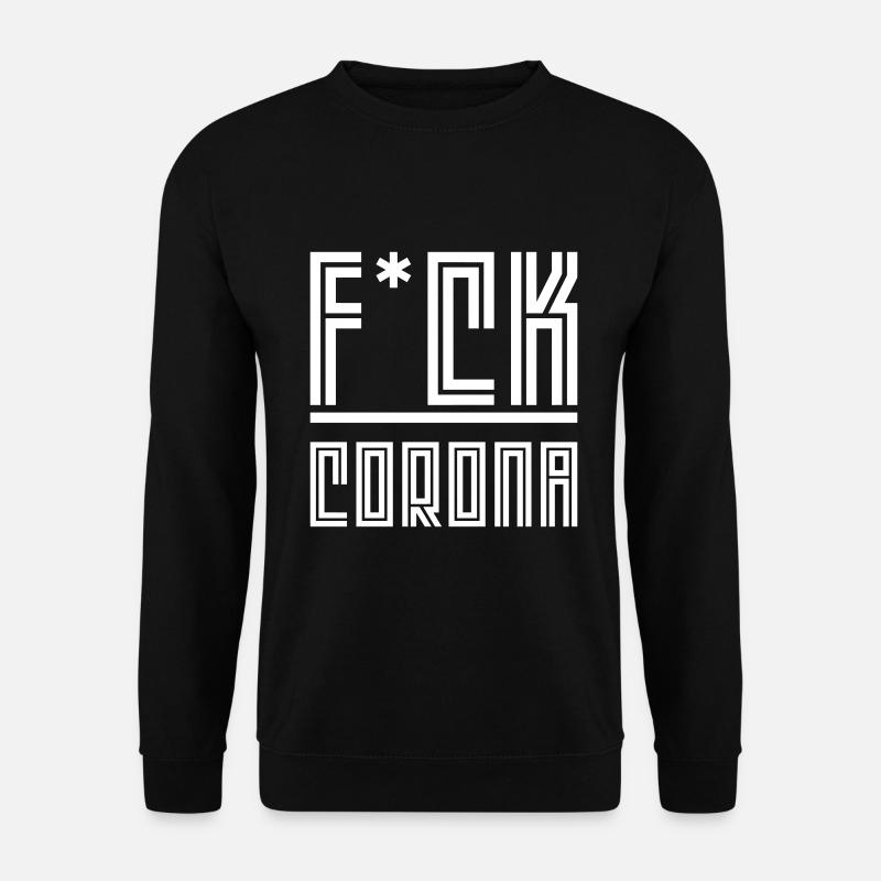 Fuck Corona - Unisex Pullover - Schwarz