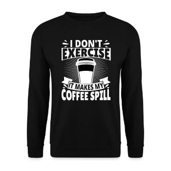 I don't exercise it makes my Coffee spill - Unisex Sweatshirt - black - Front - Alina (178cm) & Michal (187cm)