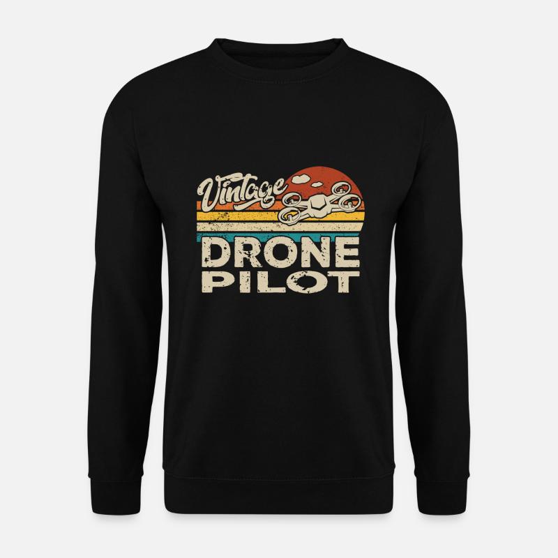 Drone Drone Drone Quadricoptère Anniversaire - Sweat-shirt Unisexe - noir
