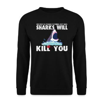 Sharks Will Kill You Funny - Scuba Diving shirt - Unisex Sweatshirt - black - Front - Alina (178cm) & Michal (187cm)