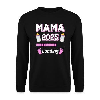 Mom 2025 Loading Mother Mothers Mom Mother's Day - Unisex Sweatshirt - black - Front - Alina (178cm) & Michal (187cm)
