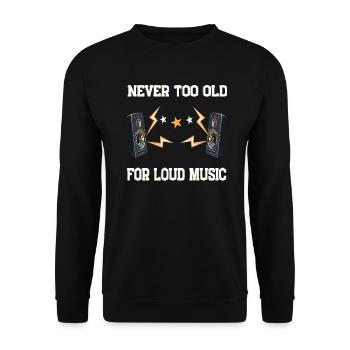 Jamais trop vieux pour la musique forte - Sweat-shirt Unisexe - noir - Devant - Alina (178cm) & Michal (187cm)