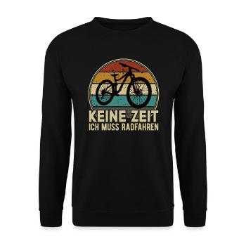Keine Zeit Radfahren MTB Rennrad Fahrrad Rad - Unisex Pullover - Schwarz - Vorne - Alina (178cm) & Michal (187cm)