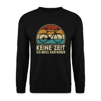 Keine Zeit Radfahren MTB Rennrad Fahrrad Rad - Unisex Pullover - Schwarz - Vorne - Alina (178cm) & Michal (187cm)