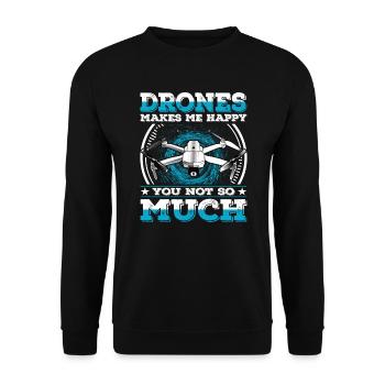 Drones Make me Happy You Not So Much Drohne - Unisex Pullover - Schwarz - Vorne - Alina (178cm) & Michal (187cm)